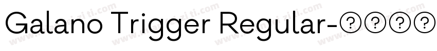 Galano Trigger Regular字体转换